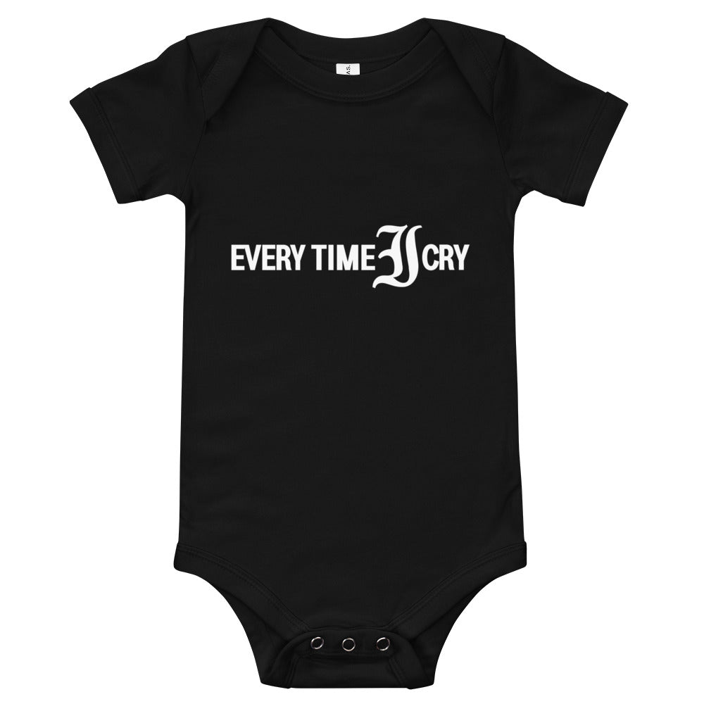 Every Time I Cry Onesie